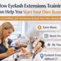How Eyelash Extensions Training Can Help You Start Your Own Business