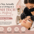 Can You Actually Make a Living as a Lash Tech in Milford, Connecticut? Real Talk.