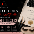 Zero Clients, Fresh Certificate: Here’s How Smart Lash Techs Build From Nothing